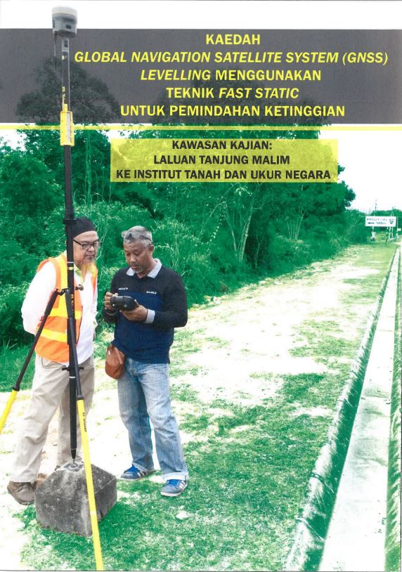 Kaedah Global Navigation Satellite System (GNSS) Levelling Menggunakan Teknik Fast Static Untuk Pemindahan Ketinggian- 2017